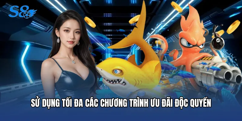 Tải Game Bắn Cá - Hướng Dẫn Chi Tiết Cho Mọi Game Thủ Sử dụng tối đa các chương trình ưu đãi độc quyền