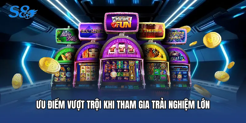 Ưu điểm vượt trội khi tham gia trải nghiệm lớn